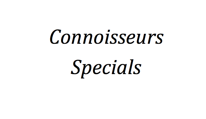 Connoisseurs Specials